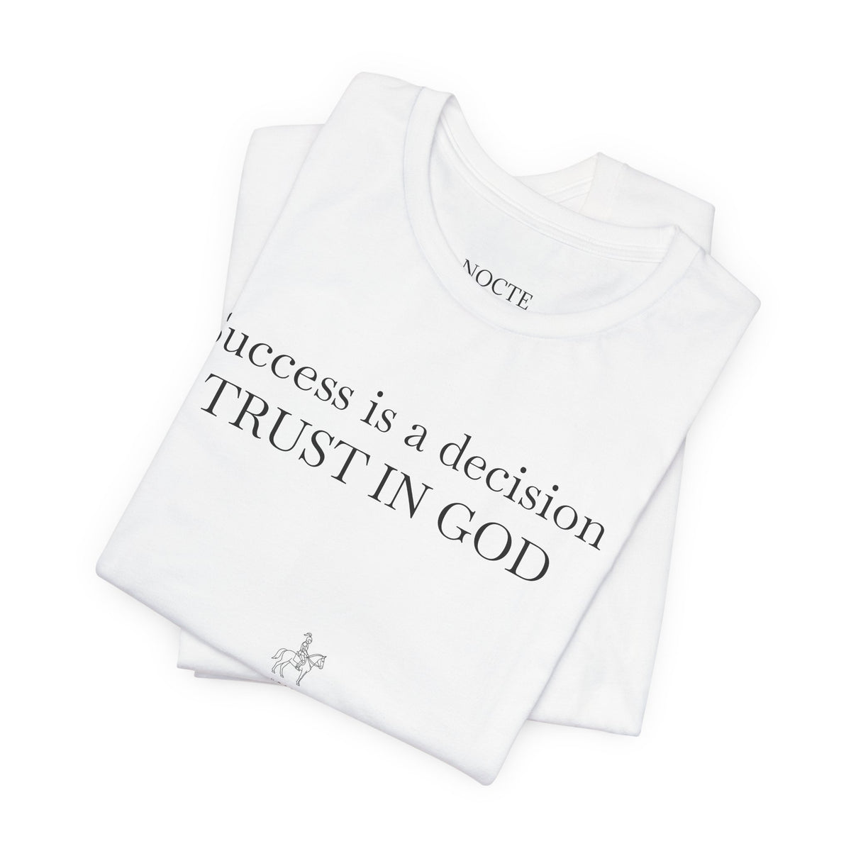 Trust in God Tee — "Success is a decision" Inspirational Christian T-Shirt